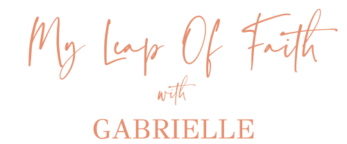 My Leap Of Faith With GABRIELLE